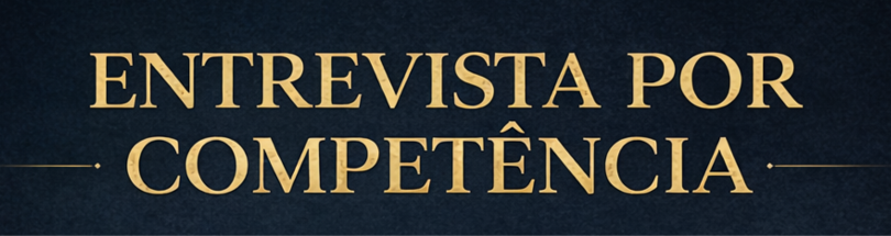 ENTREVISTA POR COMPETÊNCIA