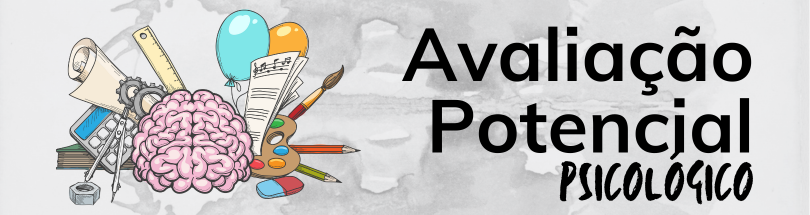 AVALIAÇÃO DE POTENCIAL PSICOLÓGICO